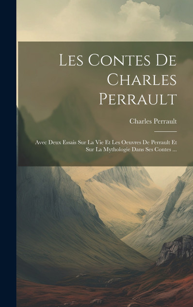 Les Contes De Charles Perrault Les Contes De Charles Perrault