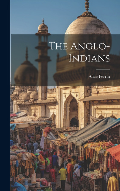 The Anglo-Indians The Anglo-Indians
