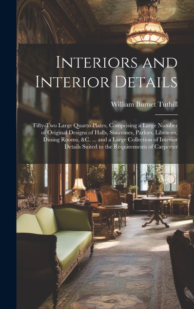 Interiors and Interior Details Interiors and Interior Details