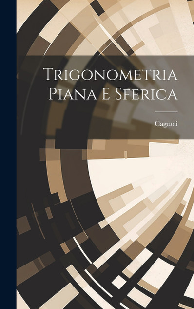 Trigonometria Piana E Sferica Trigonometria Piana E Sferica