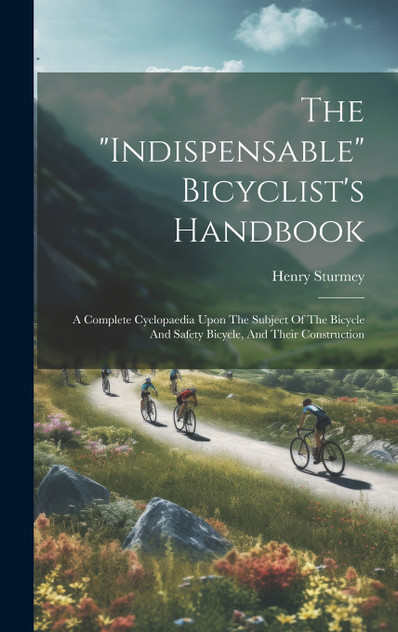 The "indispensable" Bicyclist's Handbook The "indispensable" Bicyclist's Handbook