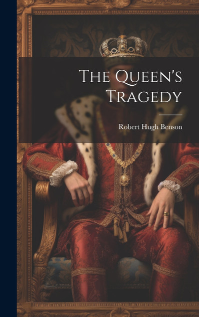 The Queen's Tragedy The Queen's Tragedy