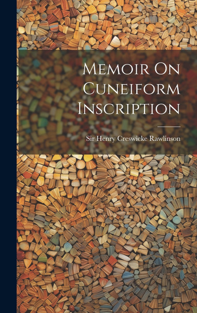 Memoir On Cuneiform Inscription