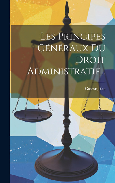 Les Principes Généraux Du Droit Administratif... Les Principes Généraux Du Droit Administratif...