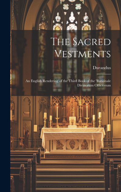 The Sacred Vestments The Sacred Vestments