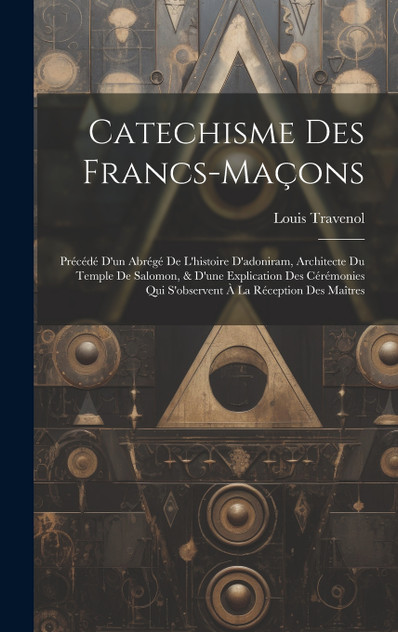 Catechisme Des Francs-maçons Catechisme Des Francs-maçons