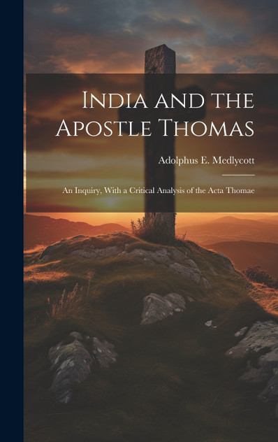India and the Apostle Thomas India and the Apostle Thomas