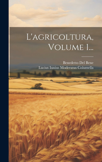 L'agricoltura, Volume 1... L'agricoltura, Volume 1...
