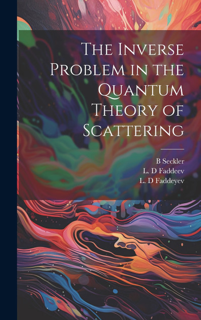 The Inverse Problem in the Quantum Theory of Scattering The Inverse Problem in the Quantum Theory of Scattering