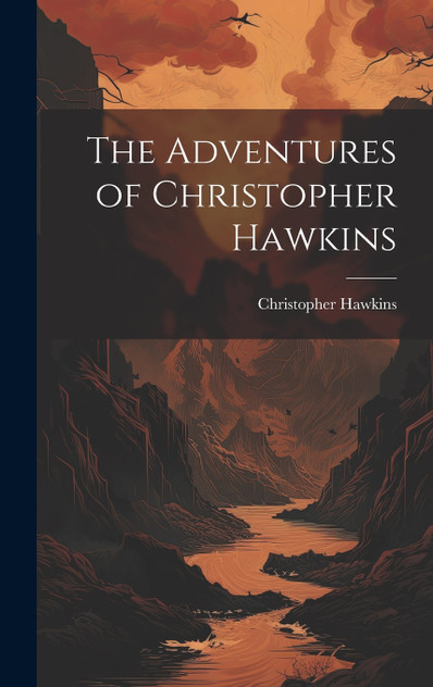 The Adventures of Christopher Hawkins The Adventures of Christopher Hawkins
