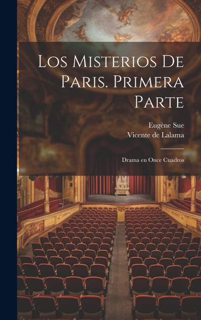 Los misterios de Paris. Primera parte Los misterios de Paris. Primera parte
