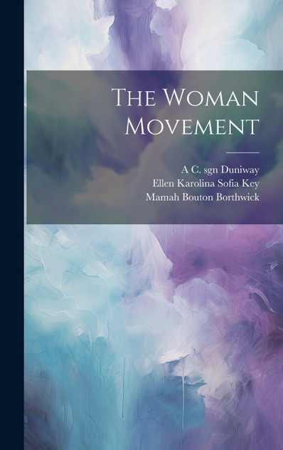 The Woman Movement The Woman Movement