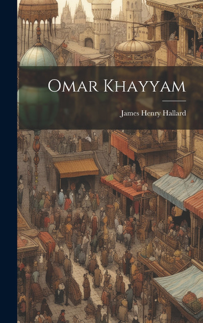 Omar Khayyam Omar Khayyam