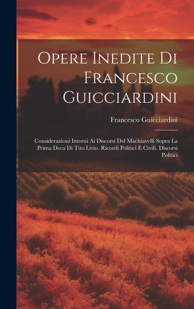 Opere Inedite Di Francesco Guicciardini