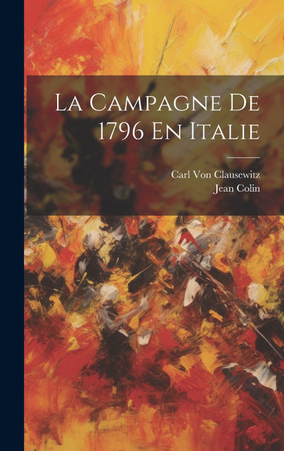 La Campagne De 1796 En Italie La Campagne De 1796 En Italie