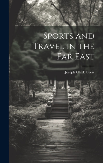 Sports and Travel in the Far East Sports and Travel in the Far East