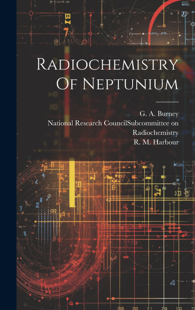 Radiochemistry Of Neptunium Radiochemistry Of Neptunium