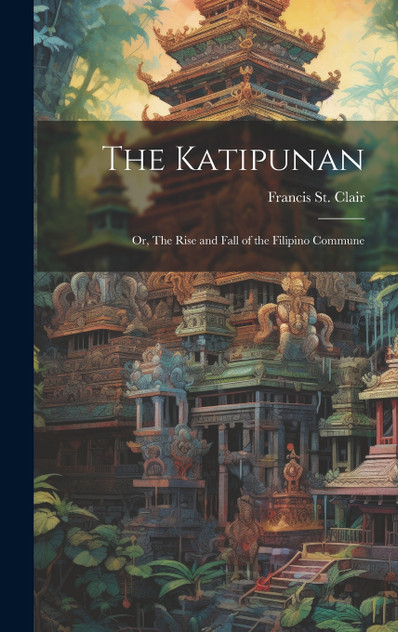 The Katipunan The Katipunan
