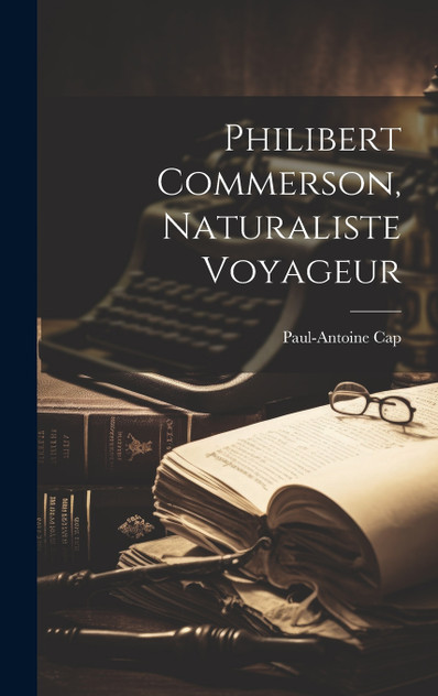 Philibert Commerson, Naturaliste Voyageur