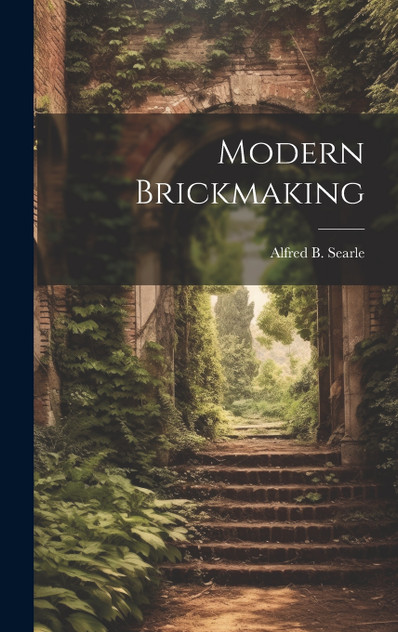 Modern Brickmaking Modern Brickmaking