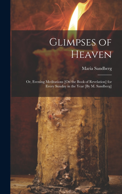 Glimpses of Heaven Glimpses of Heaven