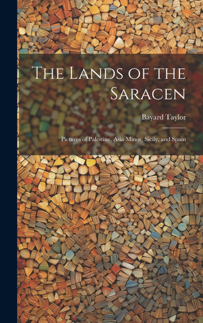The Lands of the Saracen The Lands of the Saracen