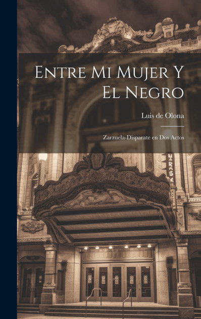 Entre mi Mujer y el Negro Entre mi Mujer y el Negro