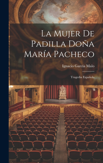 La mujer de Padilla Doña María Pacheco
