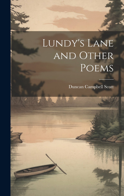 Lundy's Lane and Other Poems Lundy's Lane and Other Poems
