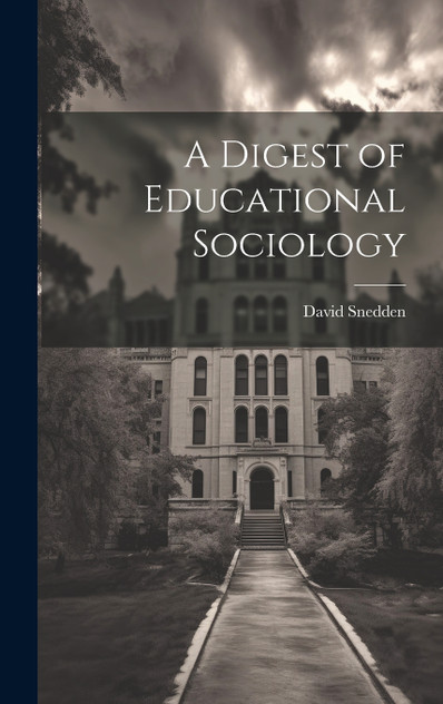 A Digest of Educational Sociology A Digest of Educational Sociology