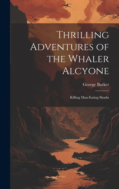 Thrilling Adventures of the Whaler Alcyone