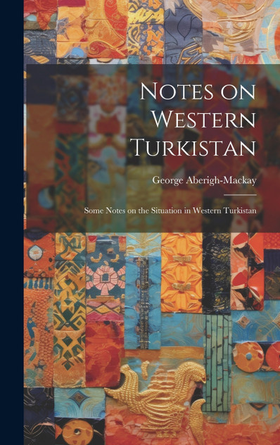 Notes on Western Turkistan Notes on Western Turkistan