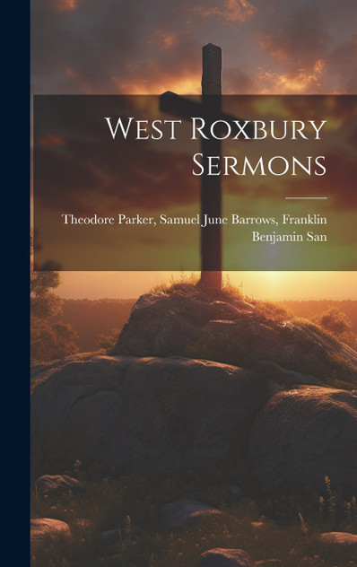 West Roxbury Sermons West Roxbury Sermons