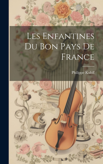 Les Enfantines du Bon Pays de France Les Enfantines du Bon Pays de France