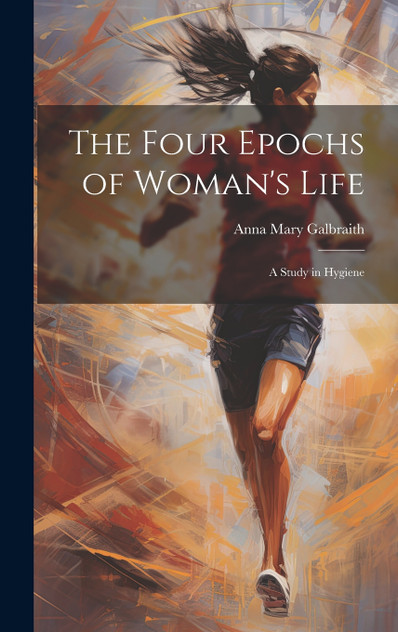 The Four Epochs of Woman's Life