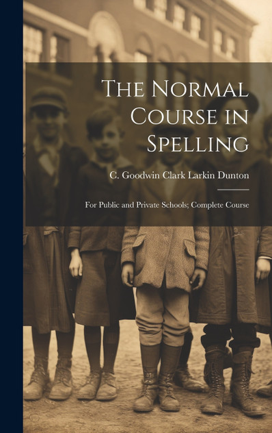 The Normal Course in Spelling