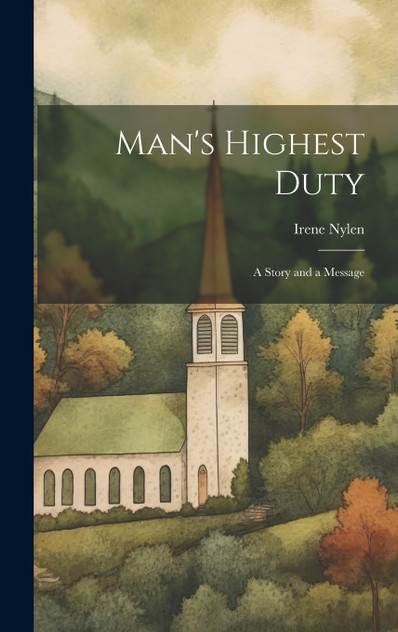 Man's Highest Duty