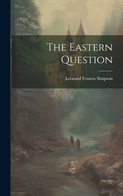 The Eastern Question The Eastern Question