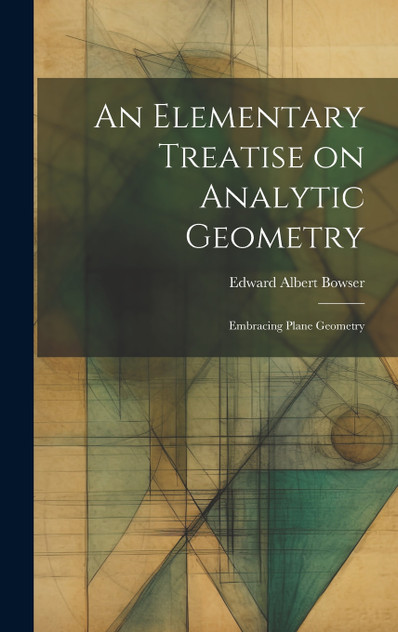 An Elementary Treatise on Analytic Geometry An Elementary Treatise on Analytic Geometry