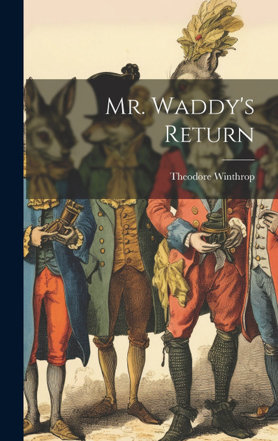 Mr. Waddy's Return Mr. Waddy's Return