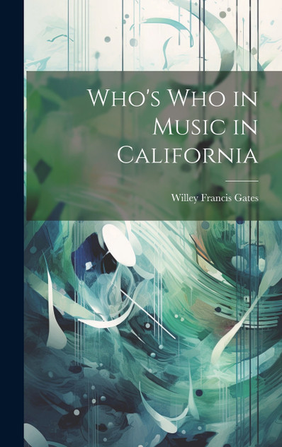 Who's who in Music in California Who's who in Music in California