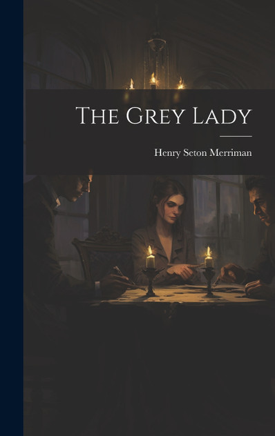 The Grey Lady The Grey Lady