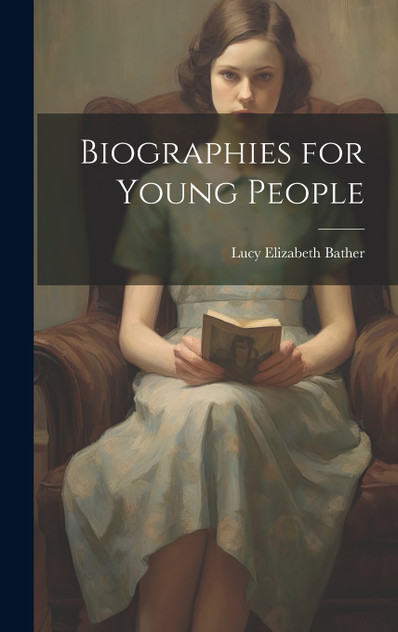 Biographies for Young People Biographies for Young People