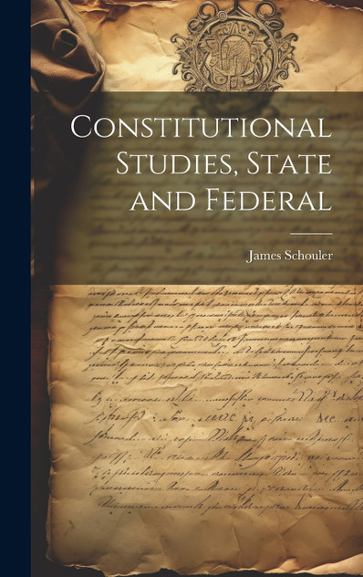 Constitutional Studies, State and Federal Constitutional Studies, State and Federal