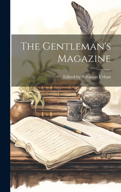 The Gentleman's Magazine The Gentleman's Magazine