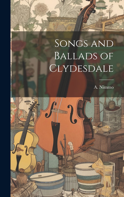 Songs and Ballads of Clydesdale