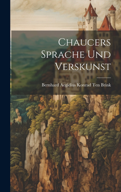 Chaucers Sprache und Verskunst Chaucers Sprache und Verskunst