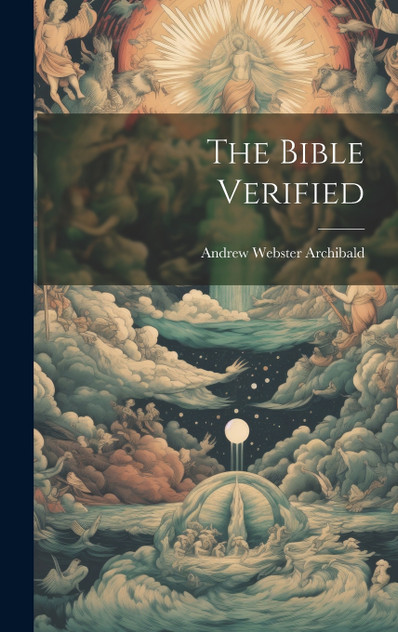 The Bible Verified The Bible Verified
