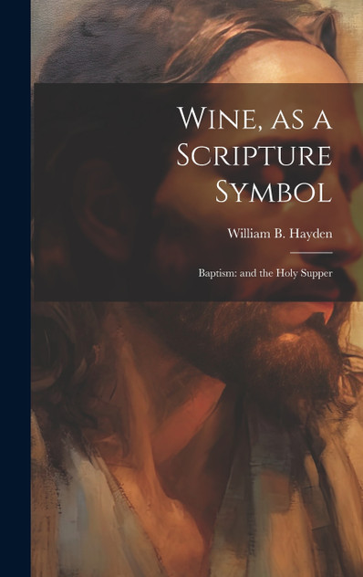 Wine, as a Scripture Symbol