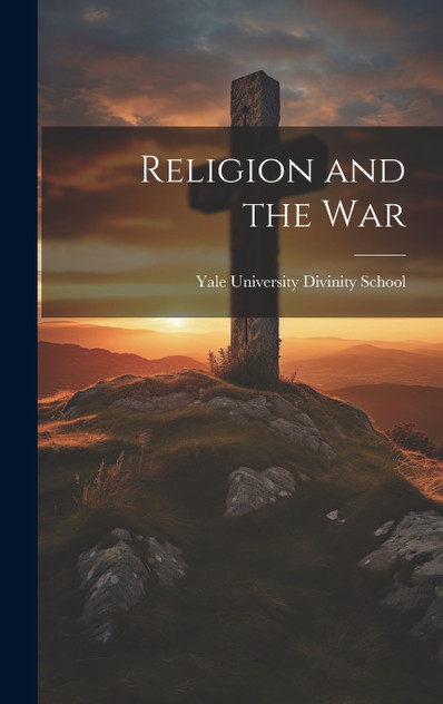 Religion and the War Religion and the War